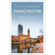 The Little Book of Manchester by Stuart Hylton Paperback Book