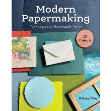 Modern Papermaking by Kelsey Pike Paperback Book