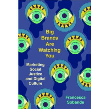 Big Brands Are Watching You by Francesca Sobande Paperback Book