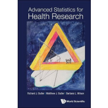 Advanced Statistics For Health Research by Wilson Barbara L University