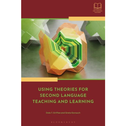 Using Theories for Second Language Teaching and Learning by Gorsuch Pr
