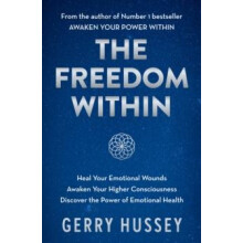 The Freedom Within by Gerry Hussey Paperback Book