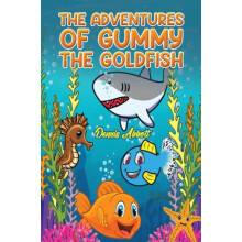The Adventures of Gummy the Goldfish by Dennis Abbott Paperback Book