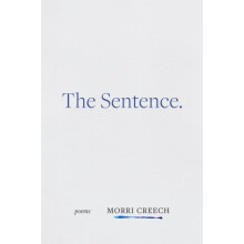 The Sentence by Morri Creech Paperback Book
