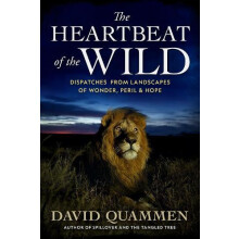 The Heartbeat of the Wild by David Quammen Hardcover Book