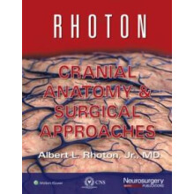 Rhoton Cranial Anatomy and Surgical Approaches by Congress of Neurolog