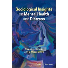 Sociological Insights on Mental Health and Distress by Smith S. Megan