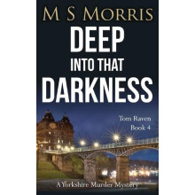 Deep into That Darkness by M S Morris Paperback Book