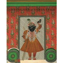 Shringara of Shrinathji by Vikram Goyal Hardcover Book