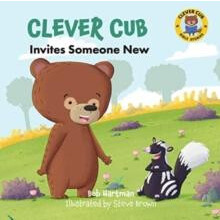 Clever Cub Invites Someone New by Bob Hartman Paperback Book