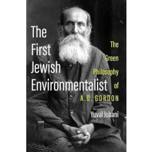 The First Jewish Environmentalist by Jobani Yuval Associate Professor