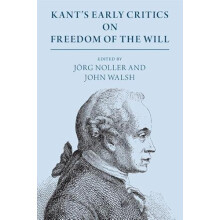 Kants Early Critics on Freedom of the Will Paperback Book