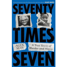 Seventy Times Seven by Alex Mar Hardcover Book