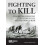 Fighting to Kill by Dr Alexander Shaw Paperback Book 1