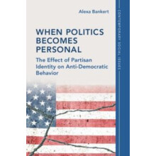 When Politics Becomes Personal by Alexa University of Georgia Bankert