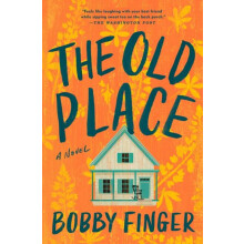 The Old Place by Bobby Finger Paperback Book