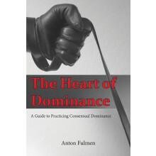 The Heart of Dominance by Anton Fulmen Paperback Book