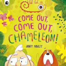 COME OUT COME OUT CHAMELEON by Jonty Howley Paperback Book