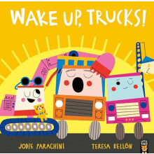 Wake Up Trucks by Jodie Parachini Paperback Book