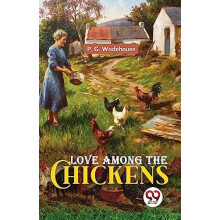 Love Among the Chickens by P. G. Wodehouse Paperback Book