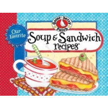 Our Favorite Soup amp Sandwich Recipes by Gooseberry Patch Other Book