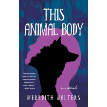 This Animal Body by Meredith Walters Paperback Book
