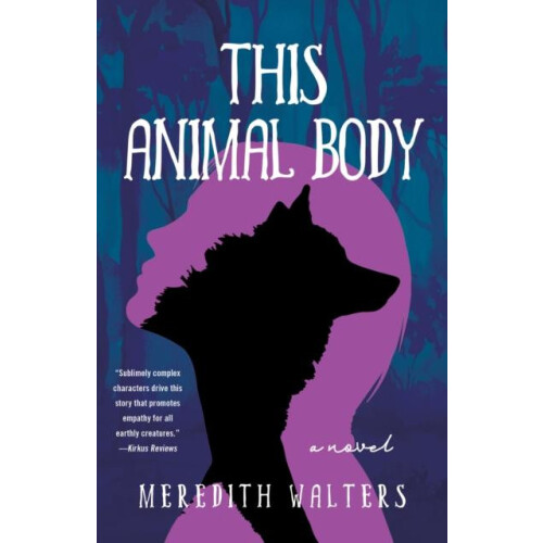 This Animal Body by Meredith Walters Paperback Book