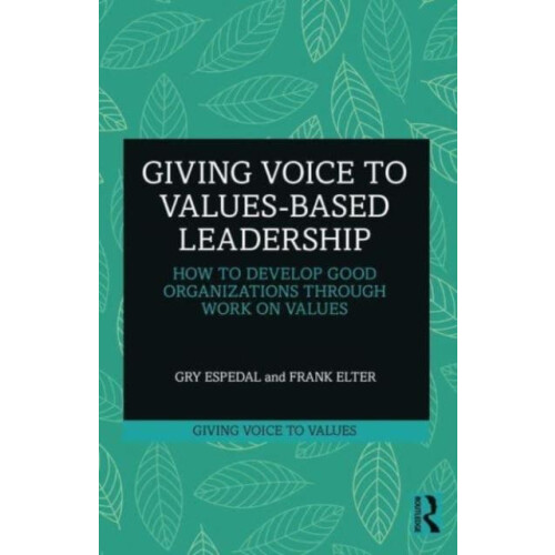 Giving Voice to Valuesbased Leadership by Frank Elter Paperback Book