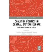 Coalition Politics in Central Eastern Europe Hardcover Book