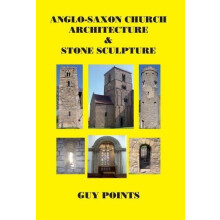 AngloSaxon Church Architecture amp Stone Sculpture by Guy Points Paper