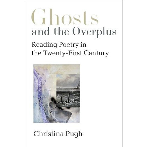 Ghosts and the Overplus by Christina Pugh Paperback Book