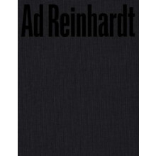 Ad Reinhardt Color Out of Darkness Hardcover Book