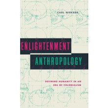 Enlightenment Anthropology by Carl University of Illinois Urbana Champ