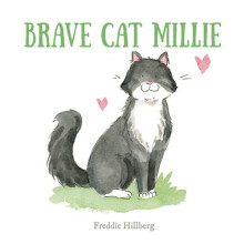 Brave Cat Millie by Freddie Hillberg Hardcover Book