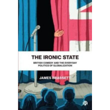 The Ironic State by James University of Warwick Brassett Paperback Boo