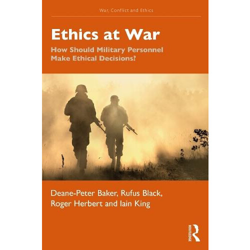 Ethics at War by Iain King Paperback Book