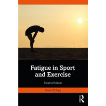 Fatigue in Sport and Exercise by Shaun Phillips Paperback Book