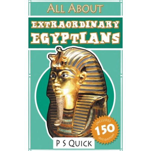 All About Extraordinary Egyptians by P S Quick Paperback Book