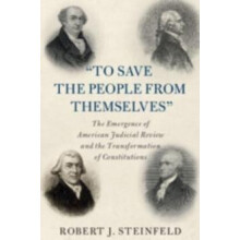 To Save the People from Themselves by Steinfeld Robert J. State Univer