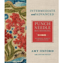 Intermediate amp Advanced Punch Needle Rug Hooking by Amy Oxford Hardc