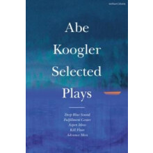Abe Koogler Selected Plays by Abe Koogler Paperback Book