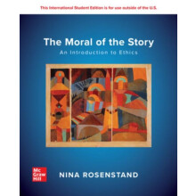 The Moral of the Story An Introduction to Ethics 2024 Release ISE by N