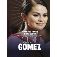 What You Never Knew About Selena Gomez by Dolores Andral Paperback Boo