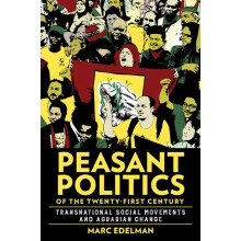 Peasant Politics of the TwentyFirst Century by Marc Edelman Paperback