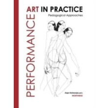 Performance Art in Practice Paperback Book