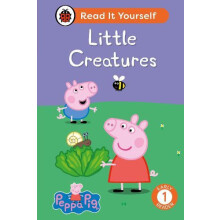 Peppa Pig Little Creatures Read It Yourself Level 1 Early Reader by Pe