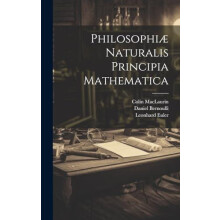 Philosophi Naturalis Principia Mathematica by Daniel Bernoulli Hardcov