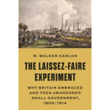 The LaissezFaire Experiment by W. Walker Hanlon Hardcover Book