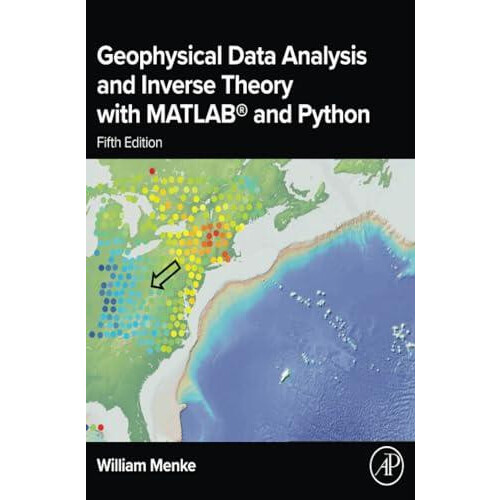 Geophysical Data Analysis and Inverse Theory with MATLAB and Python by