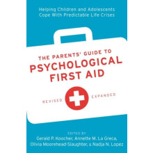 The Parents Guide to Psychological First Aid Paperback Book